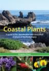 Image for Coastal Plants: A Guide to the Identification and Restoration of Plants of the Perth Region