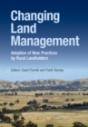 Image for Changing Land Management: Adoption of New Practices by Rural Landholders
