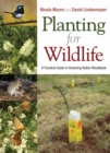 Image for Planting for Wildlife : A Practical Guide to Restoring Native Woodlands