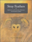 Image for Stray Feathers: Reflections on the Structure, Behaviour and Evolution of Birds