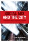 Image for Social Mix and the City: Challenging the Mixed Communities Consensus in Housing and Urban Planning Policies