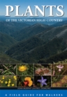 Image for Plants of the Victorian High Country