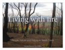Image for Living with Fire : People, Nature and History in Steels Creek