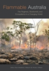 Image for Flammable Australia Fire Regimes Biodiversity and Ecosystems in a Changing World : Fire Regimes, Biodiversity and Ecosystems in a Changing World