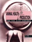 Image for Animal Health and Production for the 21st Century