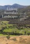 Image for Linking Australia&#39;s Landscapes: Lessons and Opportunities from Large-scale Conservation Networks