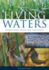 Image for Living Waters: Ecology of Animals in Swamps, Rivers, Lakes and Dams