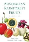 Image for Australian Rainforest Fruits : A Field Guide