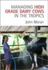 Image for Managing High Grade Dairy Cows in the Tropics
