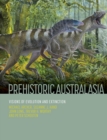 Image for Prehistoric Australasia: Visions of Evolution and Extinction