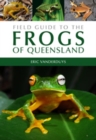 Image for Field Guide to the Frogs of Queensland