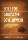 Image for Soils for Landscape Development: Selection, Specification and Validation
