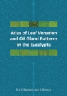 Image for Atlas of Leaf Venation and Oil Gland Patterns in the Eucalypts
