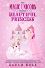 Image for The Magic Unicorn and the Beautiful Princess