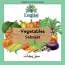 Image for Englisi Farsi Persian Books Vegetables Sabz?j?t : In Persian, English &amp; Finglisi: Vegetables Sabz?j?t