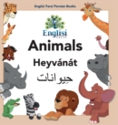 Image for Englisi Farsi Persian Books Animals Heyvanat : In Persian, English &amp; Finglisi: Animals Heyvanat