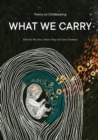 Image for What We Carry : Poetry on Childbearing