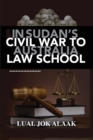 Image for In Sudan&#39;s Civil War to Australian Law School