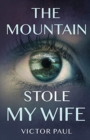 Image for The Mountain Stole My Wife