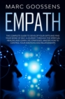 Image for Empath The Complete Guide to Develop Your Gifts and Find Your Sense of Self. A Journey Through Spiritual Healing and Learn Life Strategies. Master How to Control Your Emotions and Relationships.