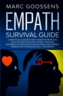 Image for Empath Survival Guide A Practical Guide for Highly Sensitive People to Build Connections With Others - A Healing Workbook to Develop Your Emotional Intelligence, Improve Self- Esteem and Self-Confiden