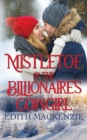 Image for Mistletoe And The Billionaire&#39;s Cowgirl