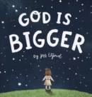 Image for God is Bigger