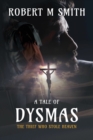 Image for The Thief Who Stole Heaven : A Tale of Dysmas