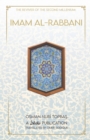 Image for Imam Al-Rabbani : Ahmed Al-Sirhindi, The Reviver of the Second Millenium