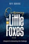 Image for Overcoming the Little Foxes