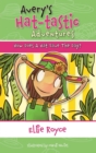 Image for Avery&#39;s Hat- tastic Adventures Book1- How Does A Hat Save The Day?