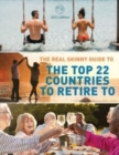 Image for The Real Skinny Guide to The Top 22 Countries to Retire to