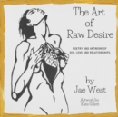 Image for The Art of Raw Desire