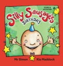 Image for Silly Sausage&#39;s Birthday (AU hard cover) STORY &amp; ACTIVITIES