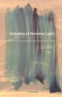 Image for Melodies of Morning Light : An Emotional and Mystical Journey through Song