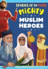Image for Stories of 20 More Mighty Muslim Heroes