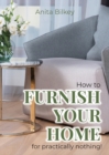 Image for How to furnish your home for practically nothing!