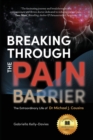 Image for Breaking Through the Pain Barrier : The Extraordinary Life of Dr Michael J. Cousins