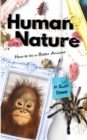 Image for Human Nature : How to be a Better Animal