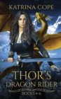 Image for Thor&#39;s Dragon Rider : Books 4 - 6