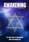 Image for AWAKENING: It&#39;s Your Time To Remember Who You Really Are!