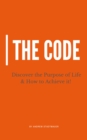 Image for Code: Discover the Purpose of Life and How to Achieve It