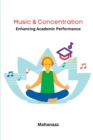 Image for Music &amp; Concentration Enhancing Academic Performance