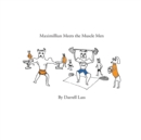 Image for Maximillian Meets the Muscle Men