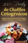 Image for 100+ Recetas de Chaffles Cetog?nicos