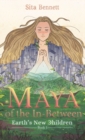 Image for Maya of the In-Between : A Visionary Fantasy Adventure for Empaths