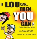 Image for If Lou Can You Can : Finding the magic within