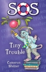 Image for SOS: Tiny Trouble : School of Scallywags (SOS): Book 2