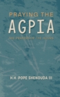 Image for Praying the Agpia - The Prayers of the Hours