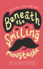 Image for Beneath the Smiling Moustache